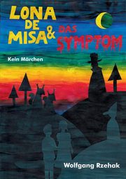 Lona de Misa und das Symptom, Rzehak Wolfgang