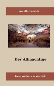 Der Allmchtige, Klein Guenther H.