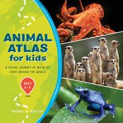 Animal Atlas for Kids, DiSpezio Michael A.