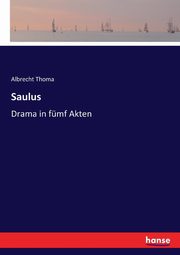 Saulus, Thoma Albrecht