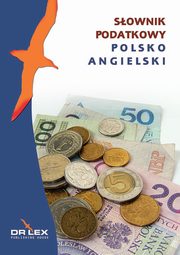 ksiazka tytu: Polsko-angielski sownik podatkowy autor: Kapusta Piotr