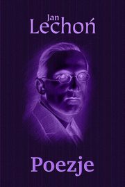 Poezje, Lecho Jan