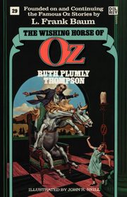 ksiazka tytu: The Wishing Horse of Oz autor: Thompson Ruth Plumly