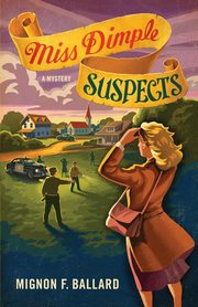 ksiazka tytu: Miss Dimple Suspects autor: Ballard Mignon F.