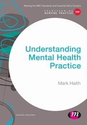 Understanding Mental Health Practice, Haith Mark