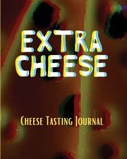 EXTRA CHEESE Chess Tasting Journal, Michaels Aimee