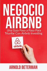 Negocio Airbnb, Beterman Arnold