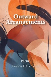 Outward Arrangements, DiClemente Francis