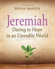 Jeremiah, Leader Guide, Spoelstra Melissa