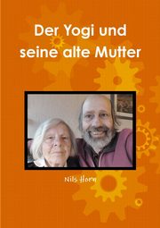 Der Yogi und seine alte Mutter, Horn Nils