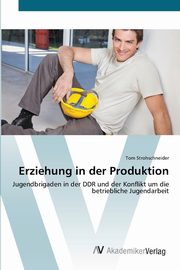 Erziehung in der Produktion, Strohschneider Tom