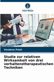 Studie zur relativen Wirksamkeit von drei verhaltenstherapeutischen Techniken, Patel Vandana