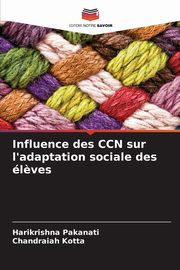 Influence des CCN sur l'adaptation sociale des l?ves, Pakanati Harikrishna