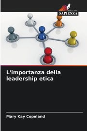 L'importanza della leadership etica, Copeland Mary Kay