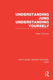 Understanding Jung Understanding Yourself, O'Connor Peter