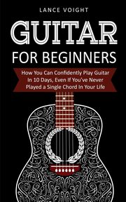Guitar for Beginners, Voight Lance