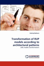 Transformation of Rup Models According to Architectural Patterns, Bednarz Andrzej