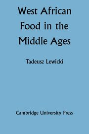 West African Food in the Middle Ages, Lewicki Tadeusz