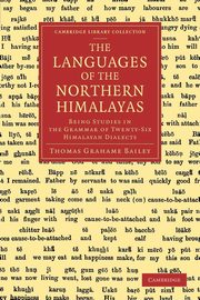 Languages of the Northern Himalayas, Bailey Thomas Grahame