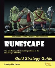 Runescape Gold Strategy Guide, A. Harrison Lesley