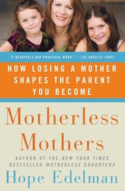 ksiazka tytu: Motherless Mothers autor: Edelman Hope