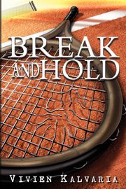 Break and Hold, Kalvaria Vivien