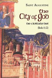 City of God (Books 11-22), Saint Augustine