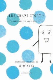 The Shape Story 4, Anna Miss
