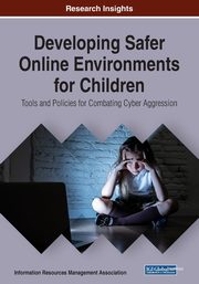 Developing Safer Online Environments for Children, 