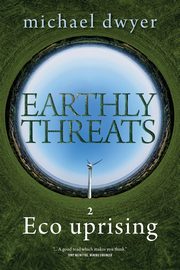 Earthly Threats, Dwyer Michael