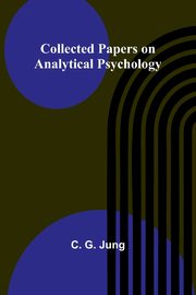 ksiazka tytu: Collected Papers On Analytical Psychology autor: Jung C. G.