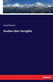 Studien ber Herzgifte, Boehm Rudolf