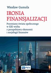 Ironia Finansjalizacji, Gumua Wiesaw