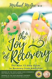 ksiazka tytu: The Joy of Recovery autor: McGee MD Michael