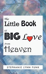 The Little Book of Big Love from Heaven, Funk Stephanie Lynn