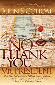 No Thank You, Mr. President, Cohoat John S.