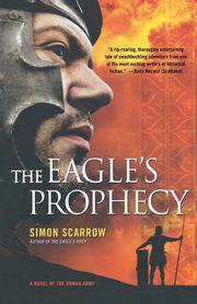 The Eagle's Prophecy, Scarrow Simon