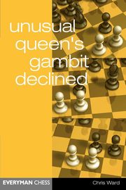 Unusual Queen's Gambit Declined, Ward Chris
