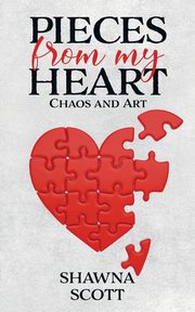 Pieces from My Heart, Scott Shawna