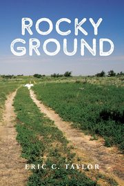 Rocky Ground, Taylor Eric C.