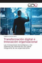 Transformacin digital e Innovacin organizacional, del Ro Senz Guillermo