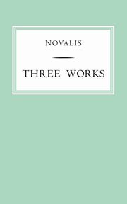 Three Works, Novalis