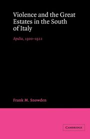 Violence and the Great Estates in the South of Italy, Snowden Frank