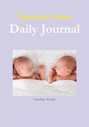 ksiazka tytu: Newborn Twins Daily Journal autor: Evans Caroline