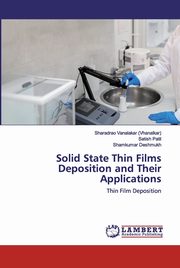 Solid State Thin Films Deposition and Their Applications, Vanalakar (Vhanalkar) Sharadrao