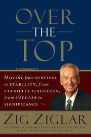 Over the Top (Revised), Ziglar Zig