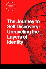 The Journey to Self Discovery, Joseph Emmanuel