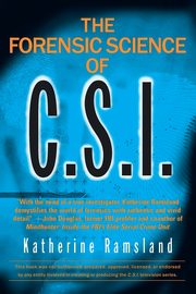 The Forensic Science of C.S.I., Ramsland Katherine