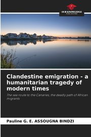 Clandestine emigration - a humanitarian tragedy of modern times, ASSOUGNA BINDZI Pauline G. E.