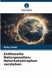 Entfesselte Naturgewalten, Jindal Ruby